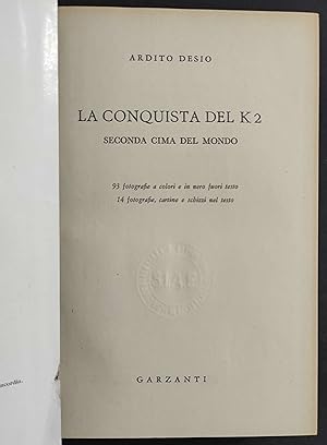 La Conquista del K2 - Seconda Cima del Mondo - A. Desio - Ed. Garzanti - 1955