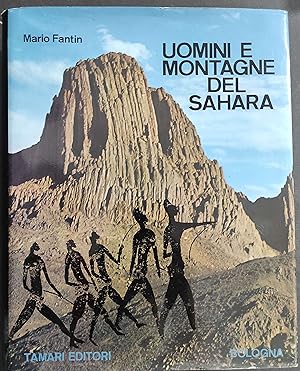 Uomini e Montagne del Sahara - M. Fantin - Ed. Tamari - 1970