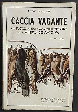Caccia Vagante - L. Ghidini - Ed. La Stampa Commerciale - 1944