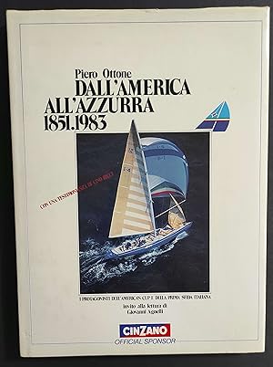 Dall'America all'Azzurra 1851-1983 - P. Ottone - Ed. Fabbri - 1983
