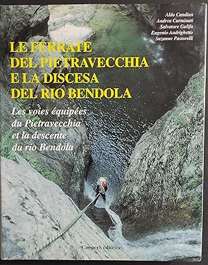 Le Ferrate del Pietravecchia e la Discesa del Rio Bendola - Ed. Coopers - 1995