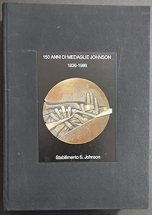 150 Anni di Medaglie Johnson 1836-1986