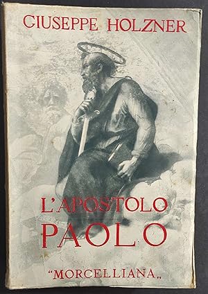 L'Apostolo Paolo - G. Holzner - Ed. Morcelliana - 1944