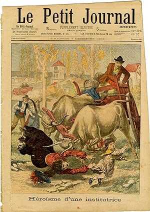 "LE PETIT JOURNAL N°629 du 7/12/1902" HÉROÏSME D'UNE INSTITUTRICE / LE GIBIER PASSÉ EN FRAUDE : P...