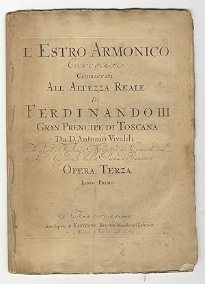 L'Estro Armonico Concerti Consacrati All' Altezza Reale Di Ferdinando III Gran Prencipe di Toscan...
