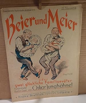 Beier und Meier oder zwei glückliche Familienväter. Humoristisches Kostüm-Duett. Text neubearbeit...