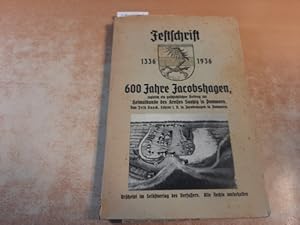 Festschrift. 1336-1936. 600 Jahre Jacobshagen, zugleich ein geschichtlicher Beitrag zur Heimatkun...