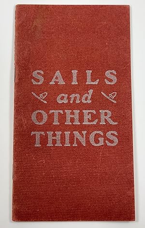 Sails and Other Things. Chas. P. McClellan Sailmaker. Yacht Sails, Awnings, Tents and Flags