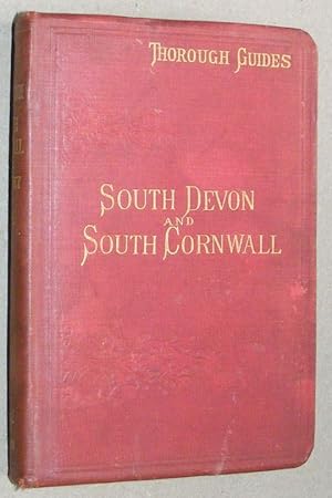 South Devon (including W. Dorset coast from Weymouth) and South Cornwall with a full description ...