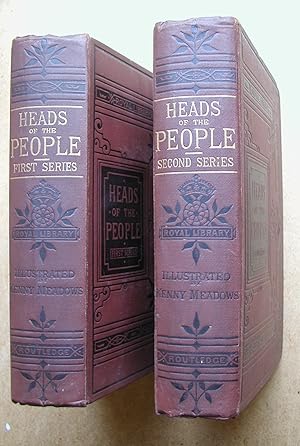 Heads Of The People or Portraits of the English Drawn By Kenny Meadows. In 2 Volumes.