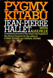 PYGMY KITABU, a Revealing Account of the Origin and Legends of the African Pygmies