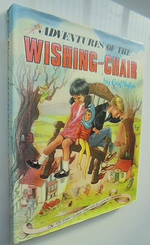 Adventures of the Wishing-Chair: The De Luxe Illustrated First Edition