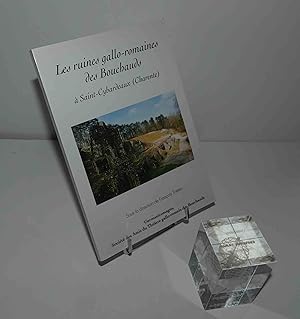 Les ruines gallo-romaines des Bouchauds à Saint-Cybardeaux (Charente). Germanicomagus. Société de...