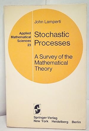 Stochastic processes. A survey of the mathematical theory.