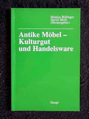 Antike Möbel - Kulturgut und Handelsware. Schweizerisches Freilichtmuseum Ballenberg, Wissenschaf...