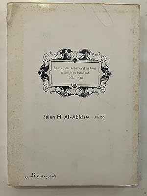 Mawqif Baritaniya min al-nashat al-Faransi fi al-Khalij al-'Arabi, 1798-1810 = Britain's position...