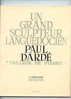 UN GRAND SCULPTEUR LANGUEDOCIEN PAUL DARDE "Tailleur de Pierre".