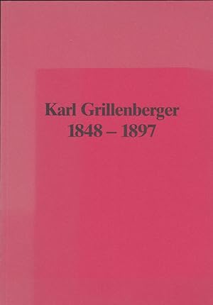 Karl Grillenberger 1848-1897 Lebensbild eines Kämpfers für Volksrecht und Volksfreiheit [Nachrdruck]