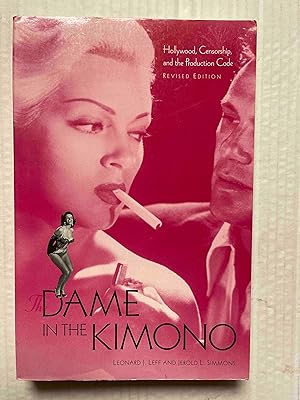 The Dame in the Kimono: Hollywood, Censorship, and the Production Code