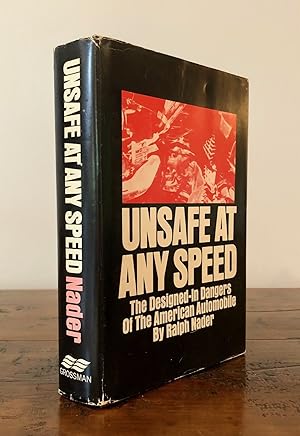 Unsafe At Any Speed: The Designed-In Dangers of the American Automobile - INSCRIBED to Randal Teague
