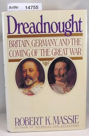 Dreadnought. Britain, Germany, and the Coming of the Great War.
