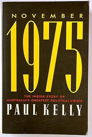November 1975: The Inside Story of Australia's Greatest Political Crisis