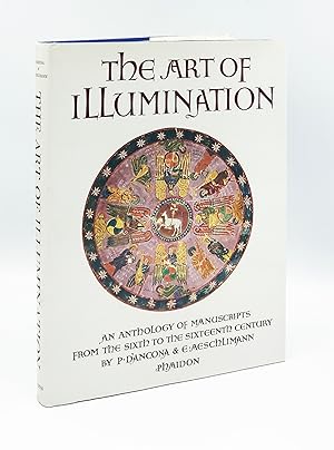 The art of illumination: An anthology of manuscripts from the sixth to the sixteenth century