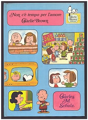 Non c'e' tempo per l'amore Charlie Brown. (There's No Time for Love, Charlie Brown - Italian Edit...