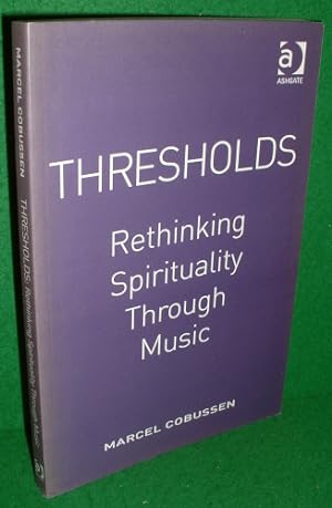 THRESHOLDS: RETHINKING SPIRITUALITY THROUGH MUSIC