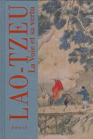 La voie et sa vertu - Lao Tzeu