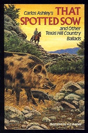 That Spotted Sow and Other Texas Hill Country Ballads