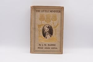 The Little Minister, Maude Adams Edition 1/350 Signed Copies