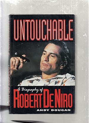 Untouchable: A Biography of Robert DeNero
