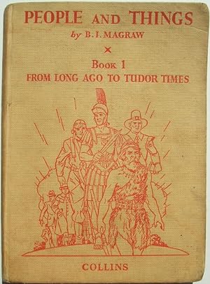 People and Things Book 1: From Long Ago to Tudor Times