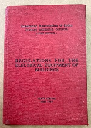 Regulations for the Electrical Equipment of Buildings. Insurance Association of India.