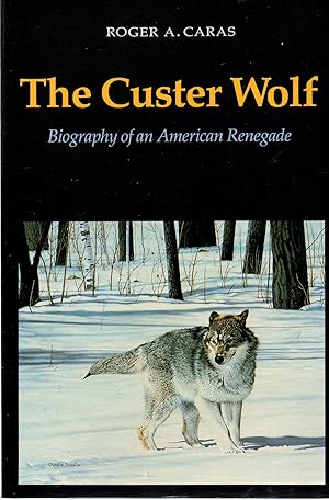 Custer Wolf Biography of an American Renegade