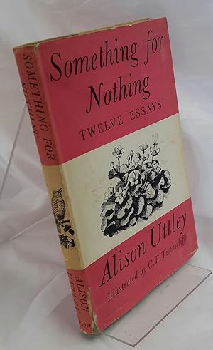 Something for Nothing. Twelve Essays.