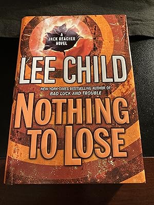Nothing to Lose ("Jack Reacher" Series #12). First Edition