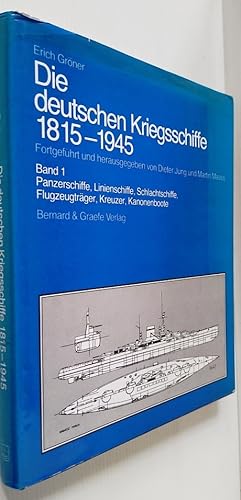 Die Deutschen Kriegsschiffe 1815 - 1945 band 1 Panzerschiffe, Linienschiffe, Schlachtschiffe, Flu...