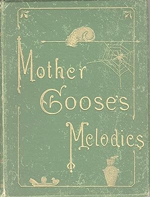 Mother Goose's melodies for children, or Songs for the nursery. With notes, music, and an account...
