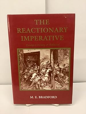 The Reactionary Imperative; Essays Literary & Political