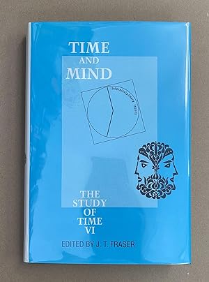 Time and Mind: Interdisciplinary Issues (The Study of Time VI)