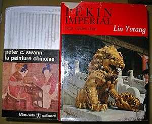 Pékin, Cité Impériale : Sept siècles d'Histoire avec un essai sur l'Art chinois [JOINT] La Peintu...