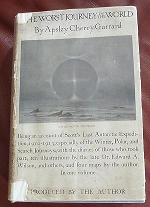 The Worst Journey in the World. Being an account of Scott's Last Antarctic Expedition, 1910-1913,...