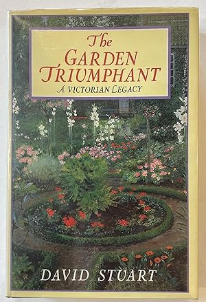 The Garden Triumphant : A Victorian Legacy