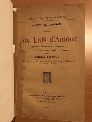 Six Lais d'Amour - Modernisés en regard de l'original - Avec une notice historique sur l'auteur e...