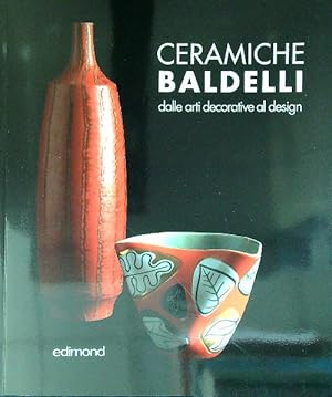 Ceramiche Baldelli. Dalle arti decorative al design