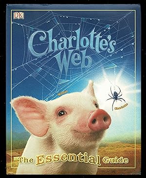 Charlotte's Web: The Essential Guide