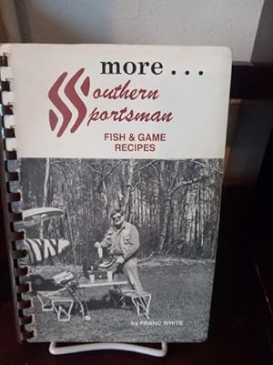 More Southern Sportsman Fish & Game Recipes