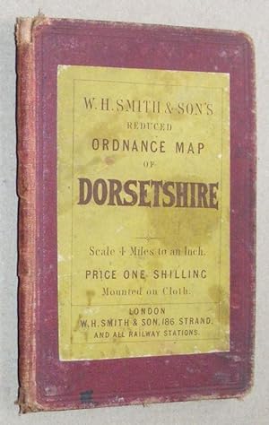W H Smith & Son's Reduced Ordnance Survey Map of Dorsetshire. Scale 4 miles to an Inch